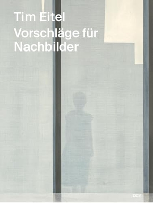 Bracewell, Michael. Tim Eitel - Vorschläge für Nachbilder / Propositions for Afterimages. Dr. Cantz'sche Verlagsges, 2024.