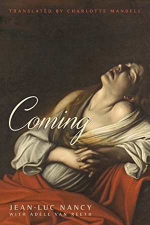 Nancy, Jean-Luc. Coming. Fordham University Press, 2016.