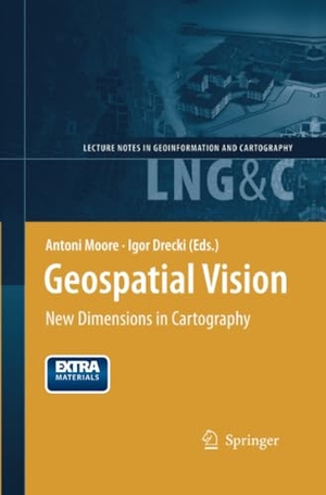 Drecki, Igor / Antoni Moore (Hrsg.). Geospatial Vision - New Dimensions in Cartography. Springer Berlin Heidelberg, 2014.