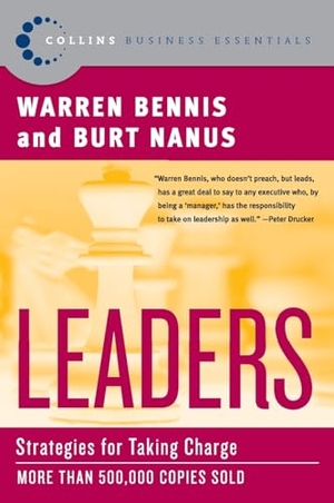 Bennis, Warren G / Burt Nanus. Leaders - Strategies for Taking Charge. HarperCollins, 2003.