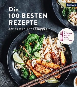 Rezeptebuch. Com. Die 100 besten Rezepte der besten Foodblogger. Callwey GmbH, 2021.