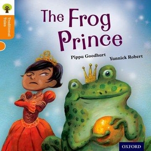 Gamble, Nikki / Dowson, Pam et al. Oxford Reading Tree Traditional Tales: Level 6: The Frog Prince. Oxford University Press, 2011.