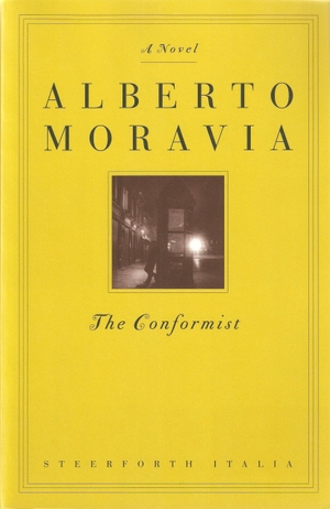 Moravia, Alberto. The Conformist. Steerforth Press, 1999.