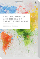 The Law, Politics and Theory of Treaty Withdrawal