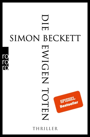 Beckett, Simon. Die ewigen Toten - Thriller. Rowohlt Taschenbuch, 2021.