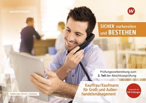 Faßbender-Busch, Iris / Werner Pawlicki. Prüfungsvorbereitung Sicher vorbereiten und bestehen - Kauffrau/Kaufmann für Groß- und Außenhandelsmanagement Gestreckte Abschlussprüfung Teil 2. Westermann Berufl.Bildung, 2026.