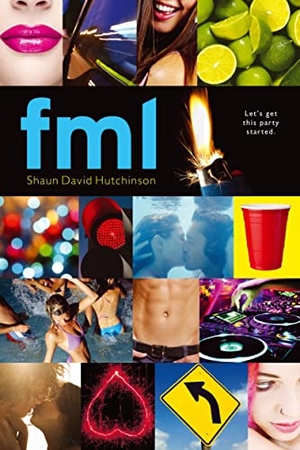 Hutchinson, Shaun David. Fml. Simon & Schuster Books for Young Readers, 2013.