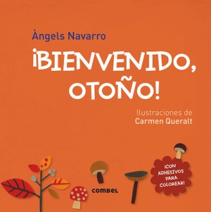 Navarro, Àngels. ¡Bienvenido, Otoño!. Editorial Casals S.A., 2017.