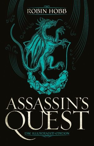 Hobb, Robin. Assassin's Quest (the Illustrated Edition) - The Illustrated Edition. Random House Worlds, 2021.