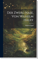 Der Zwerg Nase, Von Wilhelm Hauff