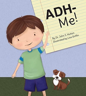 Hutton, John. Adh-Me!. Blue Manatee Press, 2016.
