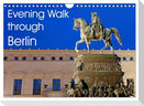 Evening Walk through Berlin (Wall Calendar 2025 DIN A4 landscape), CALVENDO 12 Month Wall Calendar
