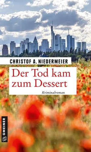 Christof A. Niedermeier. Der Tod kam zum Dessert -