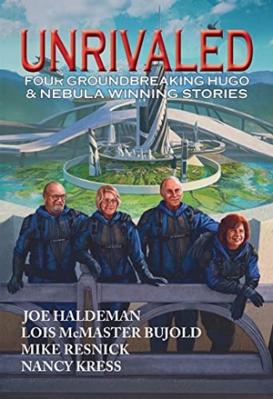 Bujold, Lois Mcmaster / Haldeman, Joe et al. Unrivaled - Four Groundbreaking Hugo & Nebula Winning Stories. CAEZIK, 2023.