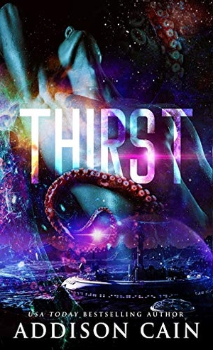 Cain, Addison. Thirst. Addison Cain, 2020.