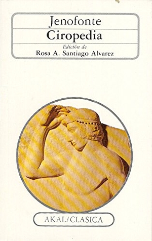 Jenofonte. Ciropedia. Ediciones Akal, 1990.