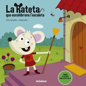 Canyelles Roca, Anna. La Rateta que escombrava l'escaleta. La Galera, SAU, 2020.