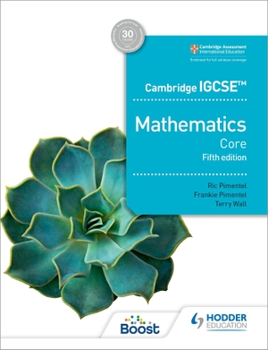 Pimentel, Ric / Pimentel, Frankie et al. Cambridge IGCSE Core Mathematics Fifth edition. Yen Press, 2023.