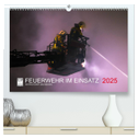 FEUERWEHR IM EINSATZ (hochwertiger Premium Wandkalender 2025 DIN A2 quer), Kunstdruck in Hochglanz
