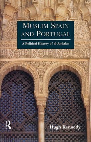 Kennedy, Hugh. Muslim Spain and Portugal - A Political History of al-Andalus. Taylor & Francis Ltd (Sales), 2016.