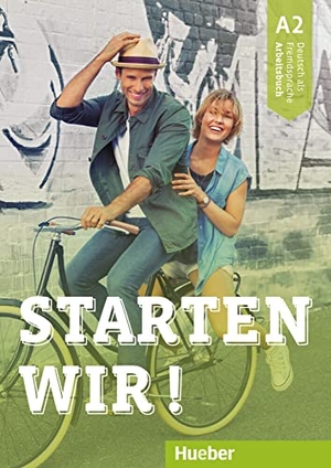 Brüseke, Rolf / Sinem Scheuerer. Starten wir! A2 / Arbeitsbuch - Deutsch als Fremdsprache. Hueber Verlag GmbH, 2018.