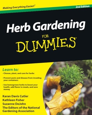Cutler / Dejohn et al. Herb Gardening For Dummies 2e. John Wiley & Sons, 2010.