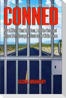 Conned: How Millions Went to Prison, Lost the Vote, and Helped Send George W. Bush to the White House