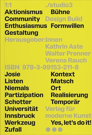 Aste, Kathrin / Rauch, Verena et al. 1:1 Design Build ./studio3 - Ein Glossar / A Glossary. VfmK, 2026.