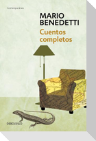 Cuentos Completos Benedetti / Complete Stories by Benedetti