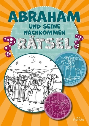 Abraham und seine Nachkommen-Rätsel. Francke-Buch GmbH, 2025.
