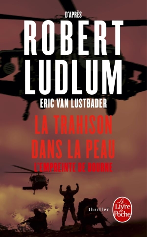 Ludlum, Robert. La Trahison Dans La Peau. LIVRE DE POCHE, 2011.