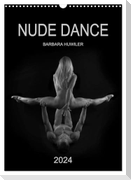 NUDE DANCE (Wandkalender 2024 DIN A3 hoch), CALVENDO Monatskalender