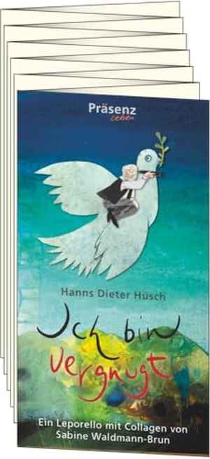 Hüsch, Hanns Dieter. Ich bin vergnügt - Leporello mit Bildern von Sabine Waldmann-Brun. Präsenz Medien & Verlag, 2024.