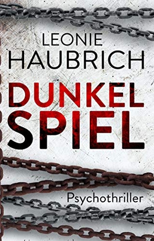 Haubrich, Leonie. Dunkelspiel - Psychothriller. Books on Demand, 2020.