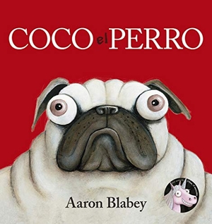 Valero, Jaime / Aaron Blabey. Coco el perro. ANAYA INFANTIL Y JUVENIL, 2019.