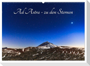 Ad Astra - zu den Sternen (Wandkalender 2025 DIN A2 quer), CALVENDO Monatskalender