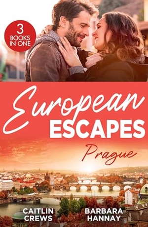 Crews, Caitlin / Barbara Hannay. European Escapes - Prague: Not Just the Boss's Plaything / Bridesmaid Says, 'I Do!' / Just One More Night. HarperCollins, 2024.
