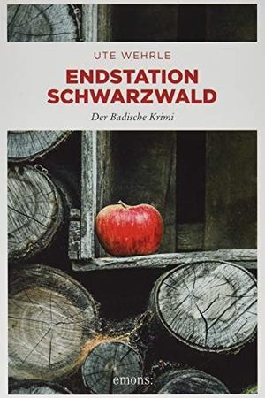 Wehrle, Ute. Endstation Schwarzwald - Der Badische Krimi. Emons Verlag, 2019.
