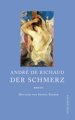 de Richaud, André. Der Schmerz. Doerlemann Verlag, 2019.