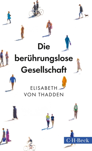 Thadden, Elisabeth Von. Die berührungslose Gesellschaft. C.H. Beck, 2018.