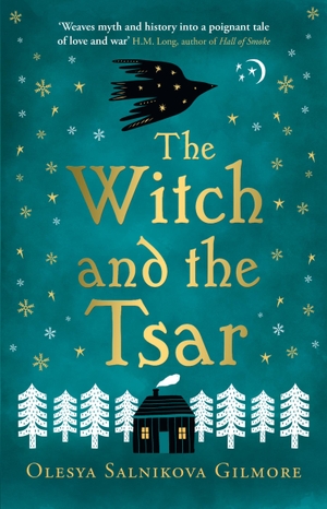 Salnikova Gilmore, Olesya. The Witch and the Tsar. Harper Collins Publ. UK, 2023.