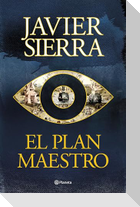 El Plan Maestro (Novela) / The Master Plan (a Novel)
