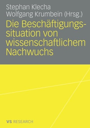 Krumbein, Wolfgang / Stephan Klecha (Hrsg.). Die Beschäftigungssituation von wissenschaftlichem Nachwuchs. VS Verlag für Sozialwissenschaften, 2008.