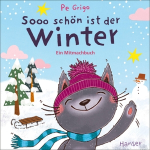 Grigo, Pe. Sooo schön ist der Winter - Ein Mitmachbuch. Carl Hanser Verlag, 2024.