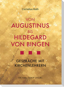 Von Augustinus bis Hildegard von Bingen