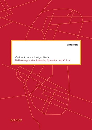Aptroot, Marion / Holger Nath. Einführung in die jiddische Sprache und Kultur. Buske Helmut Verlag GmbH, 2016.