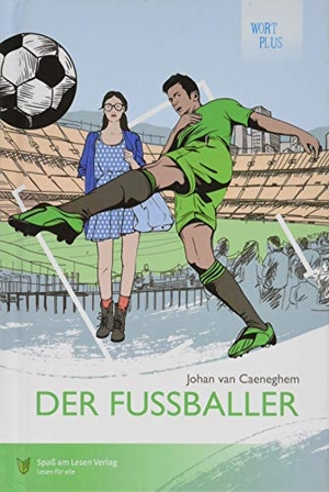 Caeneghem, Johan Van. Der Fußballer - In Leichter Sprache. Spaß am Lesen Verlag, 2019.