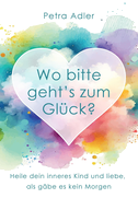Wo bitte geht's zum Glück?