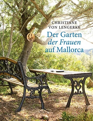 Lengerke, Christiane von. Der Garten der Frauen auf Mallorca. Books on Demand, 2022.