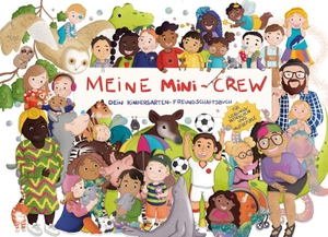 Dittmann, Anne. Freundebuch Meine Mini-Crew - Dein Kindergarten-Freundschaftsbuch, das beste Geschenk für Kita-Kinder. Dittmann & Lisicki GbR, 2023.